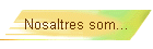 Nosaltres som...