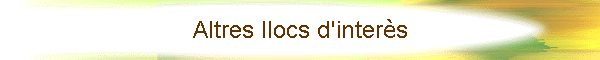 Altres llocs d'inter�s